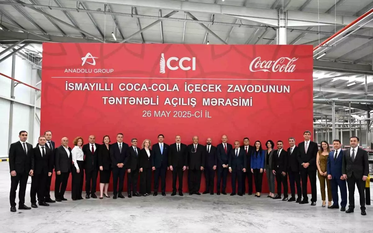 Coca-Cola İçecek'in İsmayıllı'daki Fabrikası Açıldı