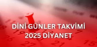 Dini günler takvimi 2025! Kurban Bayramı ne zaman? Diyanet dini günler takvimi