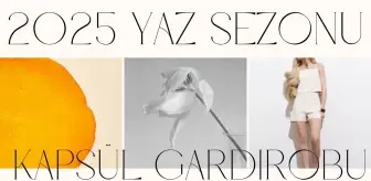 2025 Yaz Sezonu Kapsül Gardırobu! Yaz için kapsül gardıropta hangi parçalar olmalı?
