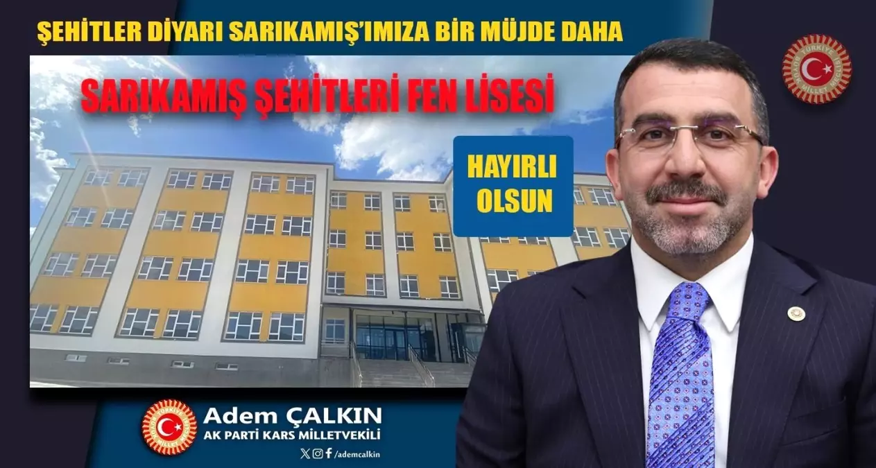 AK Parti Kars Milletvekili Çalkın'dan fen lisesi müjdesi