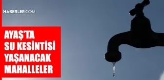 Ankara AYAŞ su kesintisi! 29-30 Mayıs ASKİ Ayaş su kesintisi ne zaman bitecek, sular ne zaman gelecek?