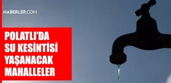 Ankara POLATLI su kesintisi! 29-30 Mayıs ASKİ Polatlı su kesintisi ne zaman bitecek, sular ne zaman gelecek?