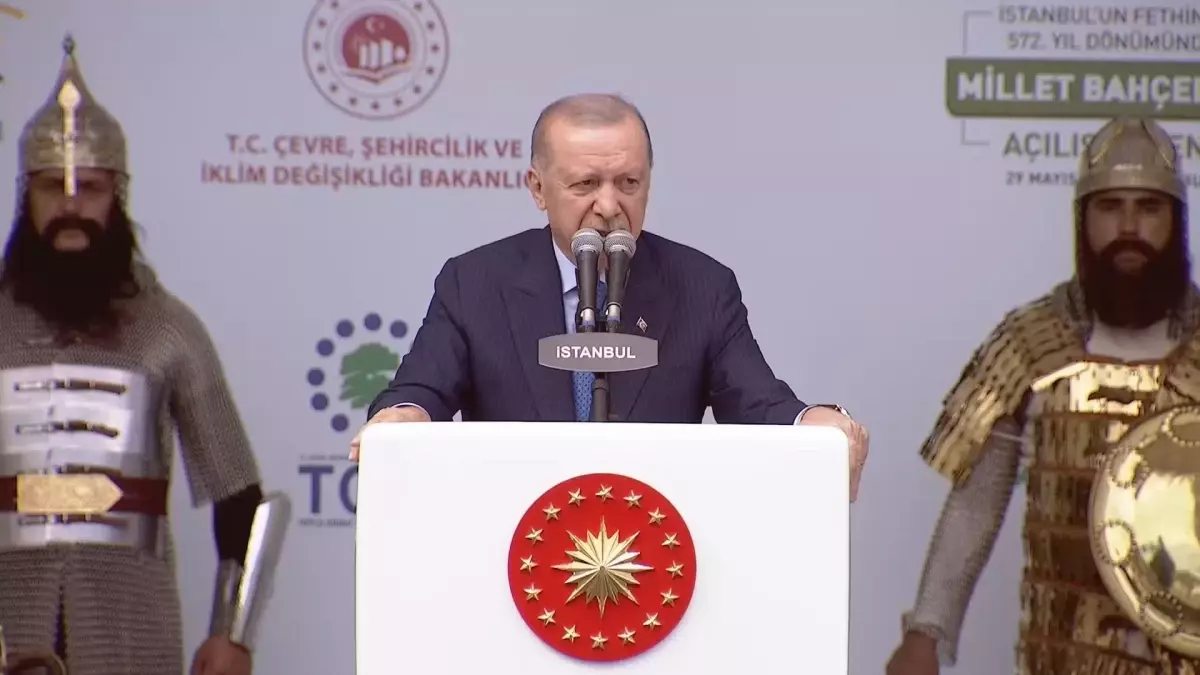 Cumhurbaşkanı Erdoğan: İstanbul'un Fethi 572. Yılı Kutlamaları Millet Bahçeleri Açılışı