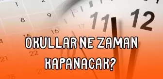 Okullar ne zaman kapanacak? Yaz tatili 2025 ne zaman başlıyor?