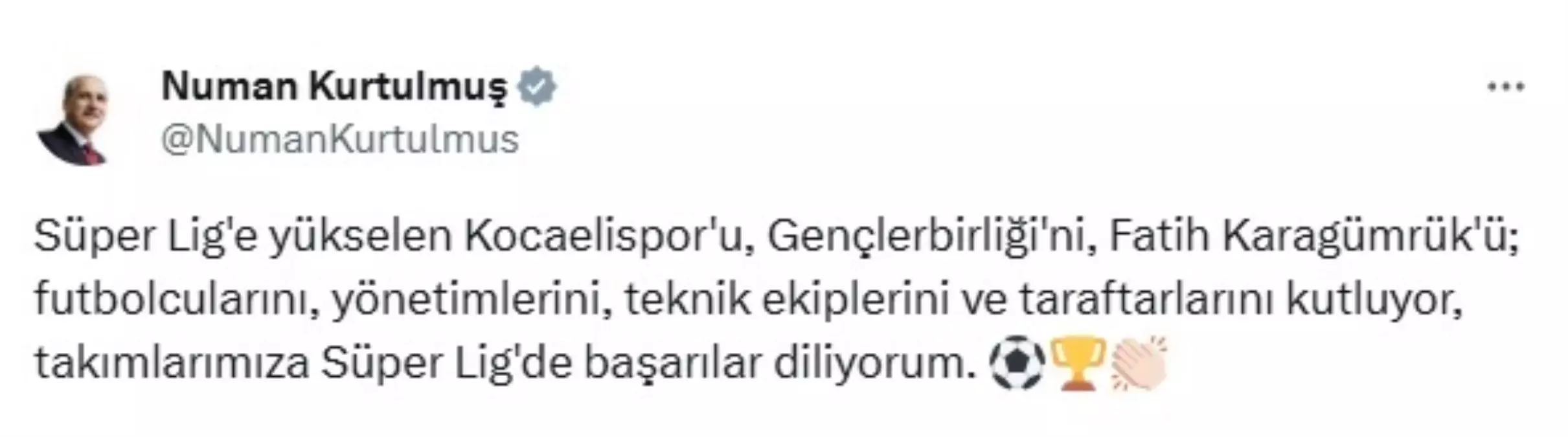 TBMM Başkanı Numan Kurtulmuş'tan Süper Lig'e Yükselen Takımlara Tebrik