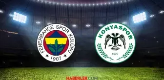 Fenerbahçe Konyaspor maçı CANLI, HD izle! Fenerbahçe-Konyaspor maçı şifresiz, donmadan, HD izle