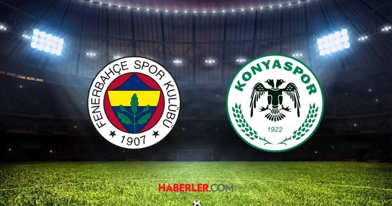 Fenerbahçe Konyaspor maçı CANLI, HD izle! Fenerbahçe-Konyaspor maçı şifresiz, donmadan, HD izle