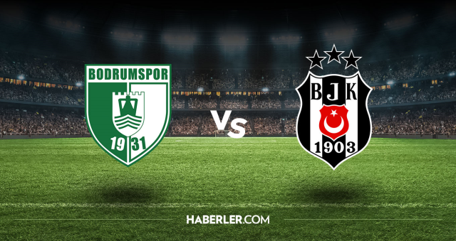 Bodrumspor Beşiktaş CANLI nereden izlenir? Bodrumspor Beşiktaş maçı hangi kanalda, nasıl izlenir?