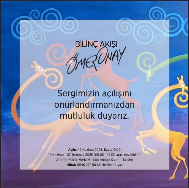 Ömer Onay'ın 'Bilinç Akışı' Sergisi Atatürk Kültür Merkezi'nde Ömer Onay'ın 'Bilinç Akışı' Sergisi Atatürk Kültür Merkezi'nde