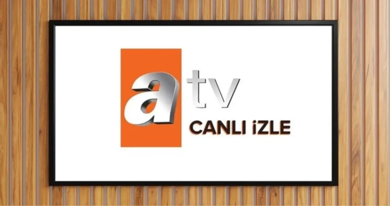 ATV CANLI YAYIN İZLE 2025 BUGÜN: 5 Haziran Perşembe ATV yayın akışı ve canlı yayın izleme linki!