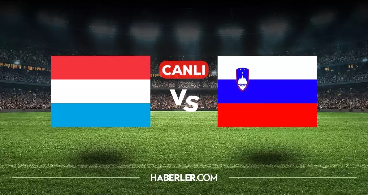 Lüksemburg Slovenya CANLI nereden izlenir? Lüksemburg Slovenya maçı hangi kanalda, nasıl izlenir?