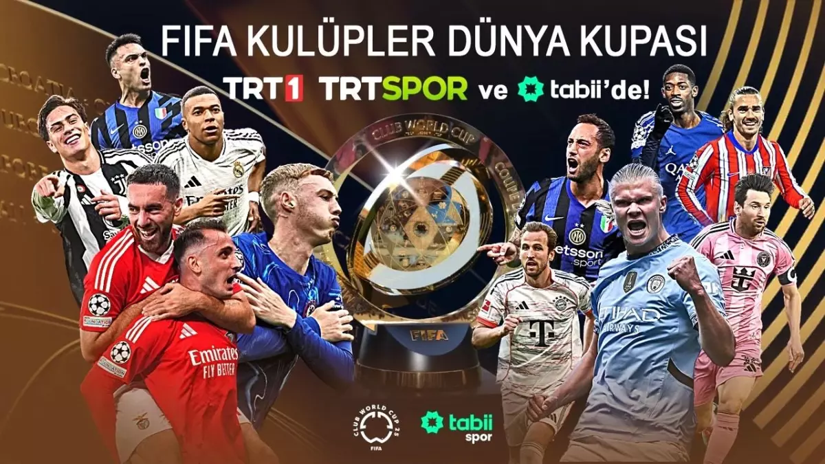 FIFA Kulüpler Dünya Kupası 2025 TRT'de Yayınlanacak