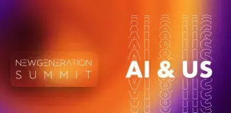 Yapay Zeka ve Teknoloji Dünyasını Bir Araya Getiren New Generation Summit Başlıyor