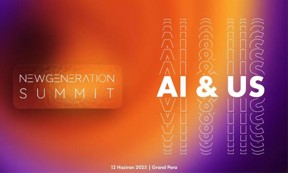 Yapay Zeka Çağına Giriş: New Generation Summit İstanbul'da AI & US Temasıyla Başlıyor!
