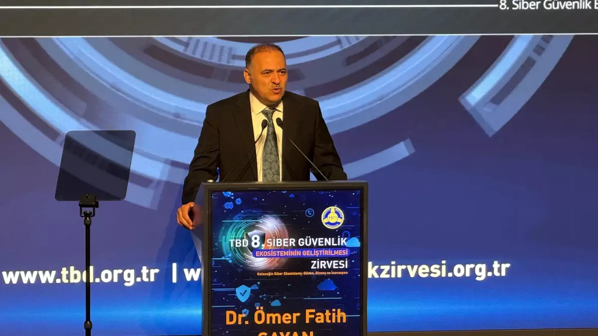 Bakan Yardımcısı Sayan: Siber Güvenlik Ulusal Güvenliğimizin Temel Direği