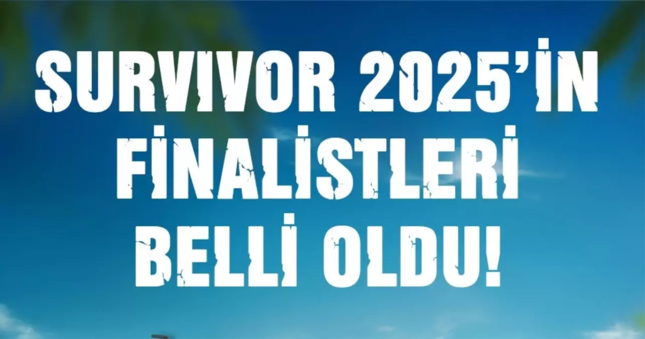 SURVIVOR FİNALİSTLERİ KİM OLDU? Survivor son bölümde finale kim kaldı, kimler kazandı, kim elendi?