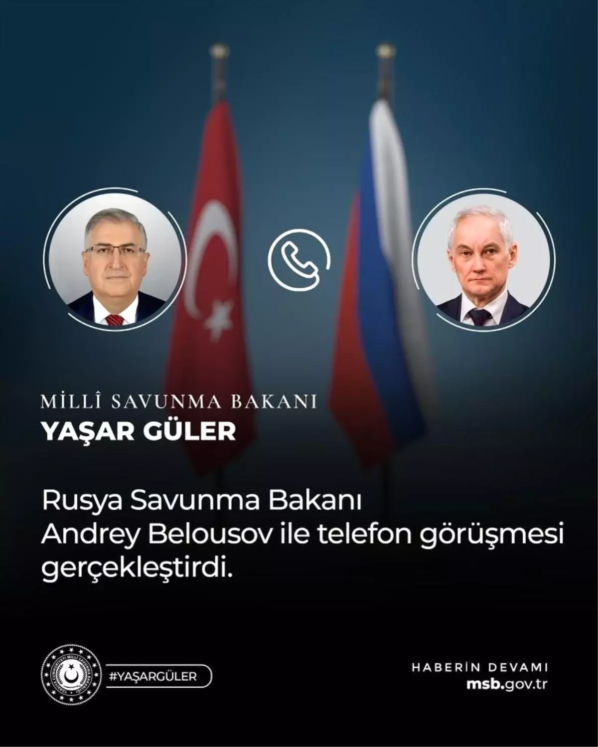 Milli Savunma Bakanı Güler ile Rusya Savunma Bakanı Belousov Görüşmesi