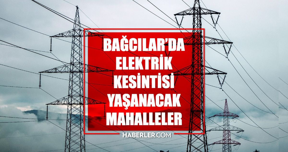 İstanbul BAĞCILAR elektrik kesintisi! 20 Haziran Bağcılar elektrik kesintisi ne zaman bitecek, elektrikler ne zaman gelecek?