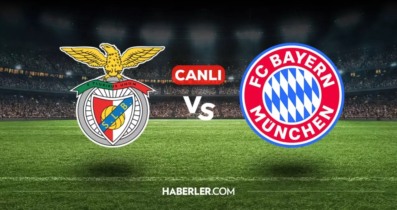 Benfica Bayern Münih CANLI nereden izlenir? Benfica Bayern Münih maçı hangi kanalda, nasıl izlenir?
