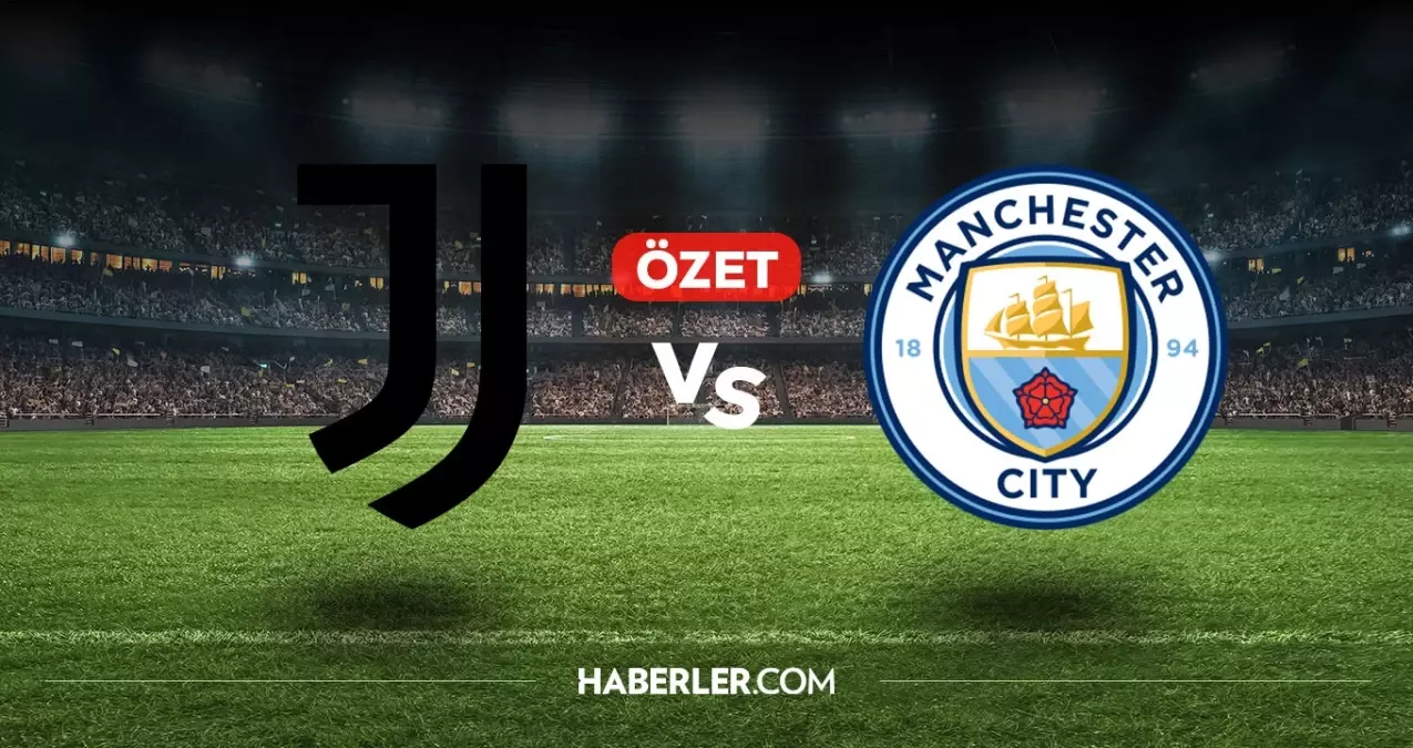 Juventus Manchester City maç özeti ve golleri! (VİDEO) Juventus Manchester City geniş özeti! Golleri kim attı, maç kaç kaç bitti?