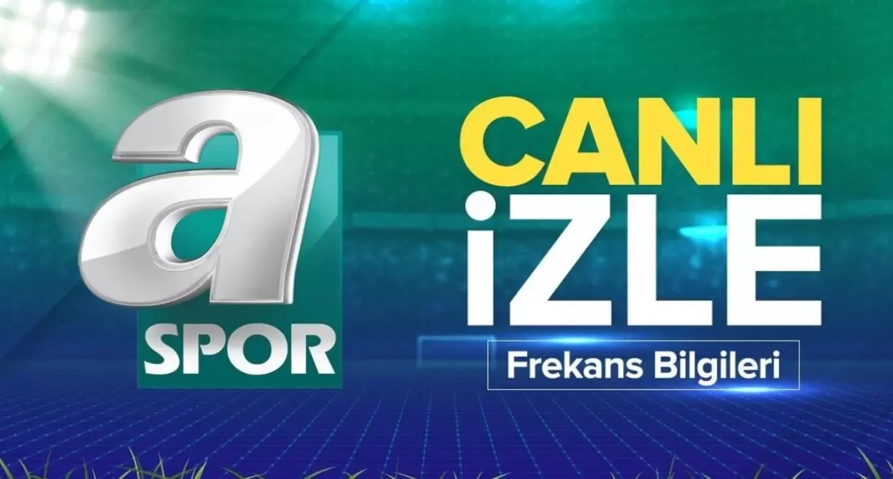 A SPOR CANLI İZLE: A Spor canlı yayın izleme linki ve HD FREKANS BİLGİLERİ! (1 TEMMUZ 2025)