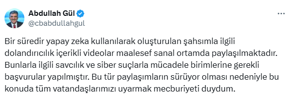 Fraudsters using artificial intelligence have also outraged Abdullah Gül