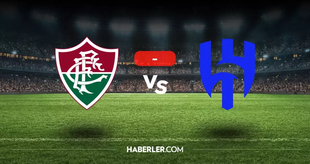 Fluminense Al Hilal maçı kaç kaç, bitti mi? MAÇ SONUCU! Fluminense Al Hilal golleri kim attı, canlı maç anlatımı!