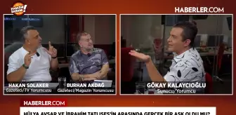 Gökay Kalaycıoğlu: Hülya Avşar, İbrahim Tatlıses tarafından beğenilmekten keyif alıyordu