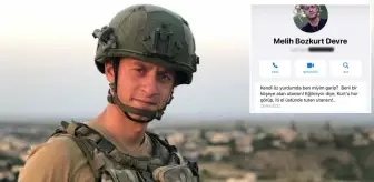 3 yıldır naaşı bulunamayan Şehit Üsteğmen Melih Bozkurt'un WhatsApp mesajı yürekleri burktu