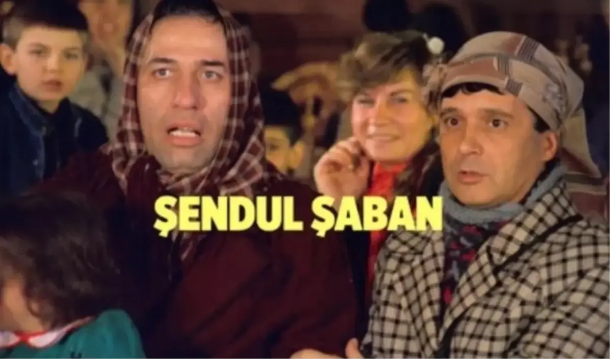 Şendul Şaban filmi oyuncuları kim, konusu ne, sonu nasıl bitiyor? Şendul Şaban filmi ne zaman, nerede çekildi?