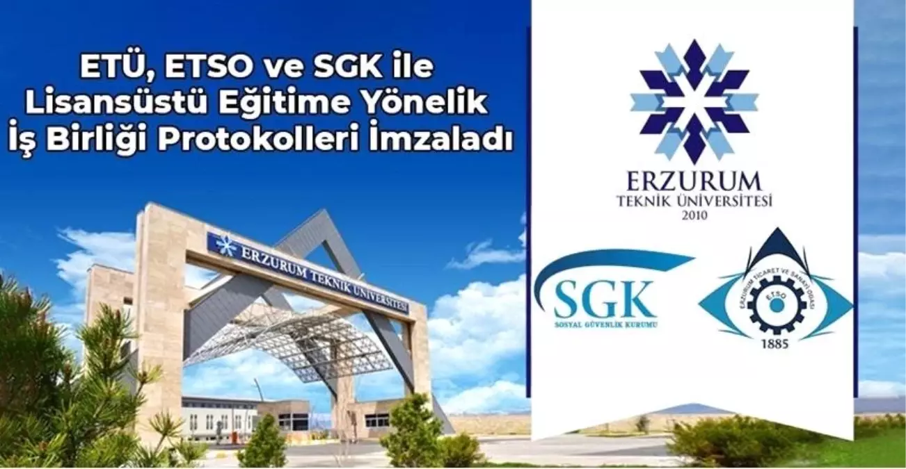 Erzurum Teknik Üniversitesi'nden Lisansüstü Eğitim İçin İki Protokol