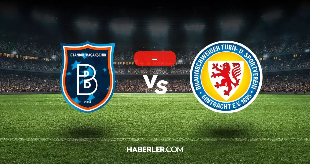 Başakşehir Braunschweig maçı kaç kaç, bitti mi? MAÇ SONUCU! Başakşehir Braunschweig golleri kim attı, canlı maç anlatımı!