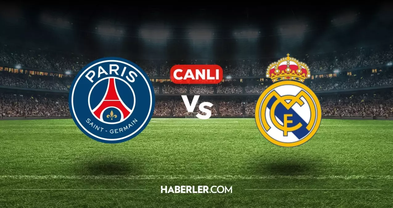 PSG Real Madrid CANLI nereden izlenir? PSG Real Madrid maçı hangi kanalda, nasıl izlenir?