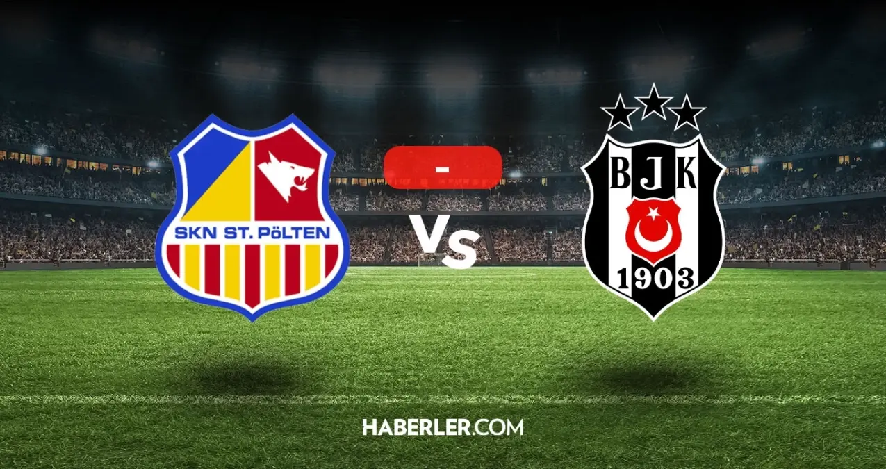 Beşiktaş SKN ST Polten maçı kaç kaç, bitti mi? MAÇ SONUCU! Beşiktaş SKN ST Polten golleri kim attı, canlı maç anlatımı!