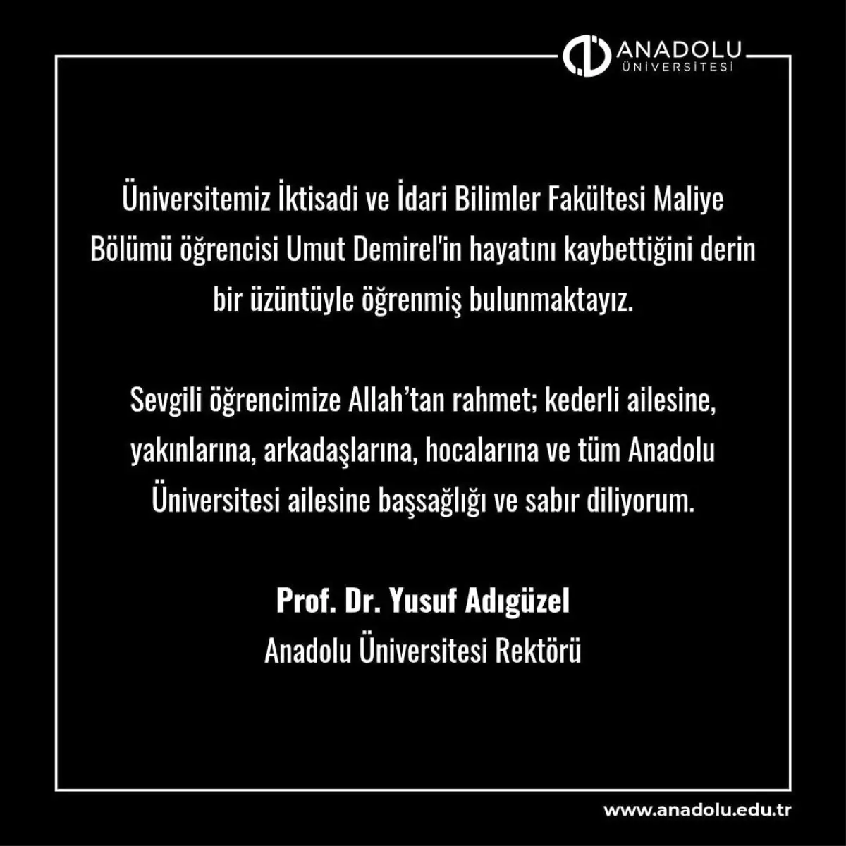 Anadolu Üniversitesi Rektörü'nden Vefat Eden Öğrencisi İçin Taziye Mesajı