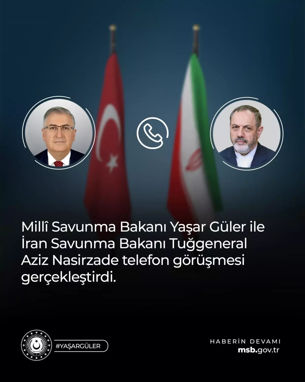 Yaşar Güler ve İran Savunma Bakanı'nın Telefon Görüşmesi