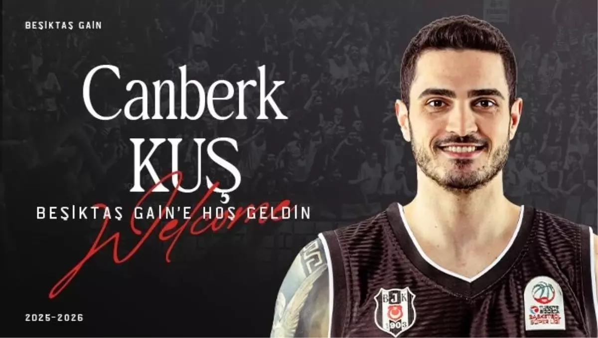 Beşiktaş Erkek Basketbol Takımı, Canberk Kuş'u Kadrosuna Dahil Etti