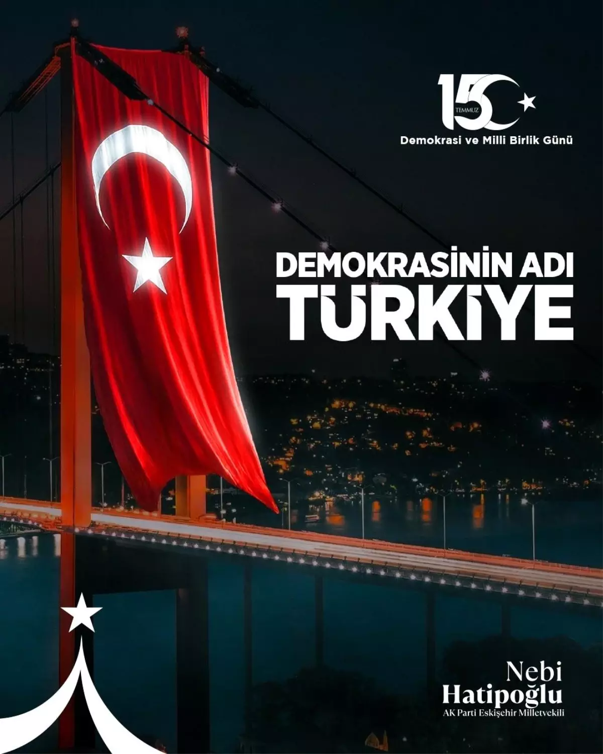 Milletvekili Hatipoğlu: 'O karanlık gece meydanlara koşan milletimiz destan yazmıştır'