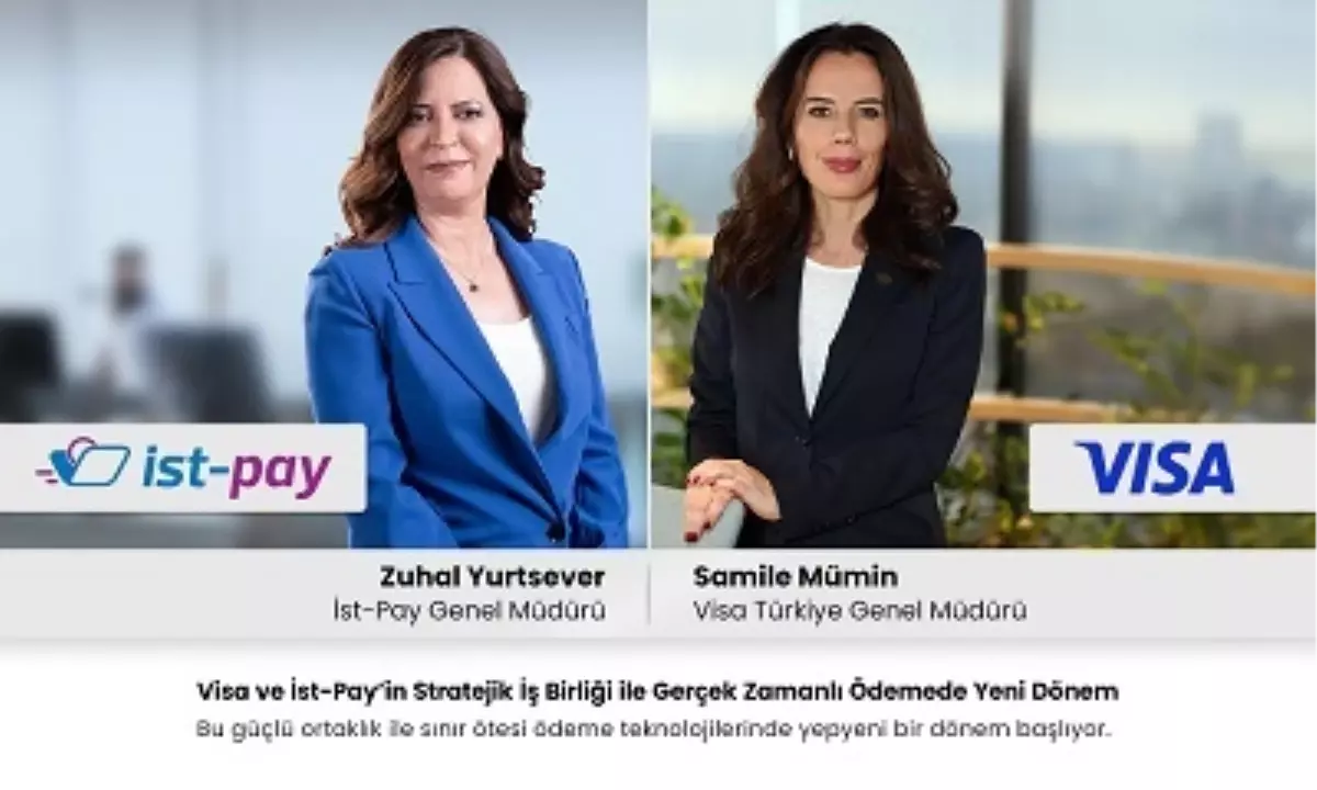 İst-Pay ve Visa'dan Stratejik Ortaklık: Gerçek Zamanlı Ödeme Dönemi