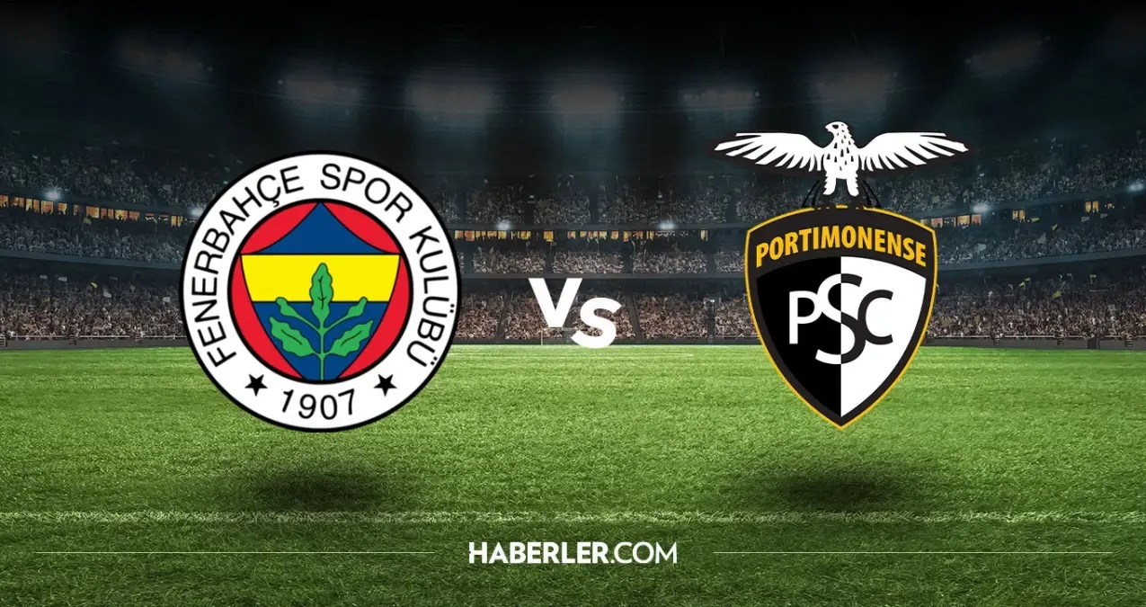 Fenerbahçe Portimonense hangi kanalda? Fenerbahçe Portimonense maçını hangi kanal veriyor, nerede izlenir?