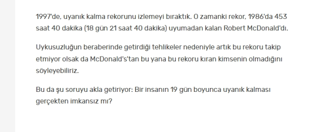 Guiness Dünya Rekorlarının sağlık sorunlarına neden olduğu için 1997'de kaydını sildiği tutmayı bıraktığı 'en uzun uyanık kalma' rekorunun son kaydı y