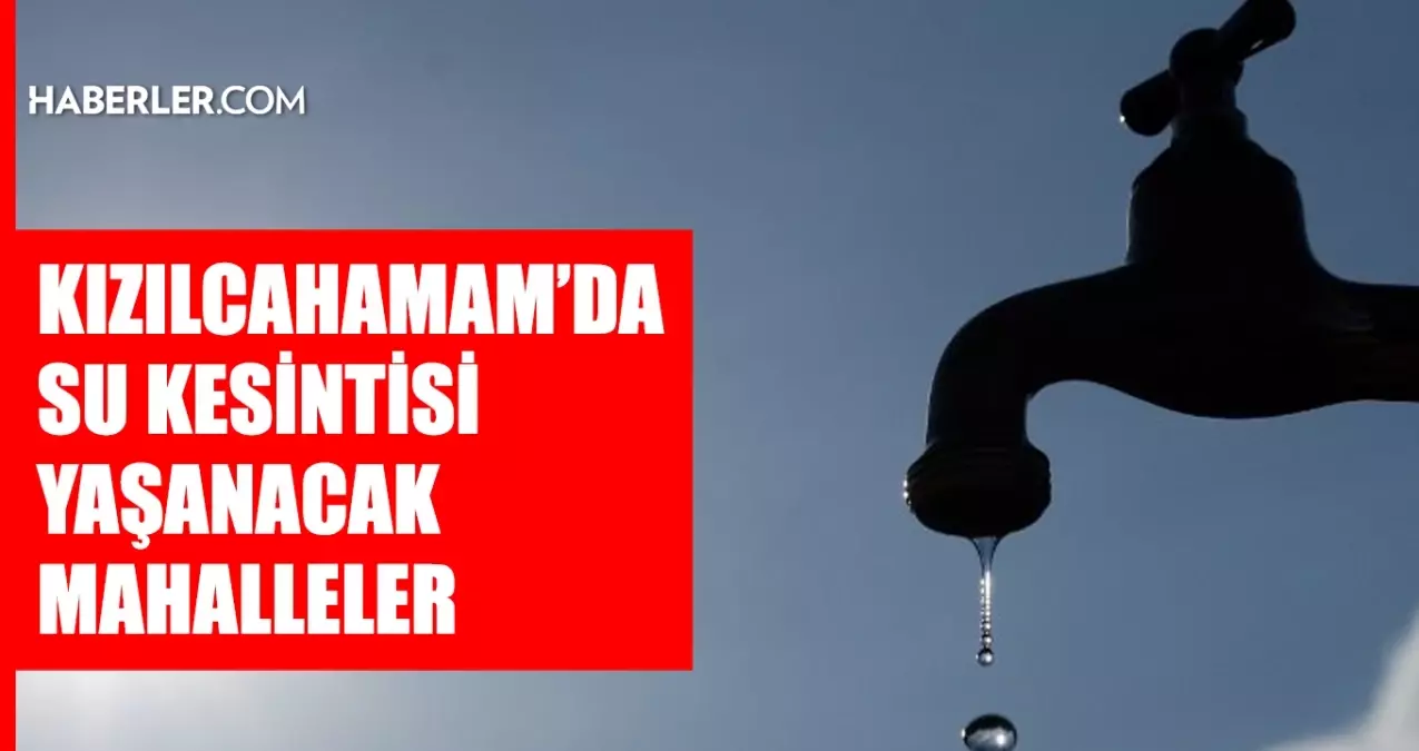 Ankara KIZILCAHAMAM su kesintisi! 21-22 Temmuz ASKİ Kızılcahamam su kesintisi ne zaman bitecek, sular ne zaman gelecek?