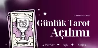 GÜNLÜK TAROT AÇILIMI | Tarot falına göre 21 Temmuz Pazartesi günü senin için nasıl geçecek?