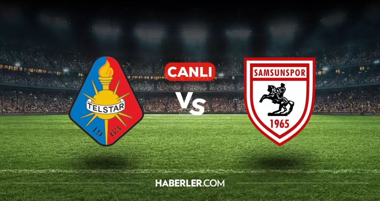 Telstar Samsunspor CANLI izle! Telstar Samsunspor maçı hangi kanalda, nasıl izlenir?