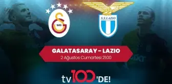 Galatasaray-Lazio Hazırlık Maçı tv100'de Canlı Yayınlanacak!