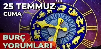 25 Temmuz 2025 Günlük Burç Yorumları! Yay, İkizler, Terazi, Koç burcu AŞK, EVLİLİK, KARİYER, SAĞLIK yorumu