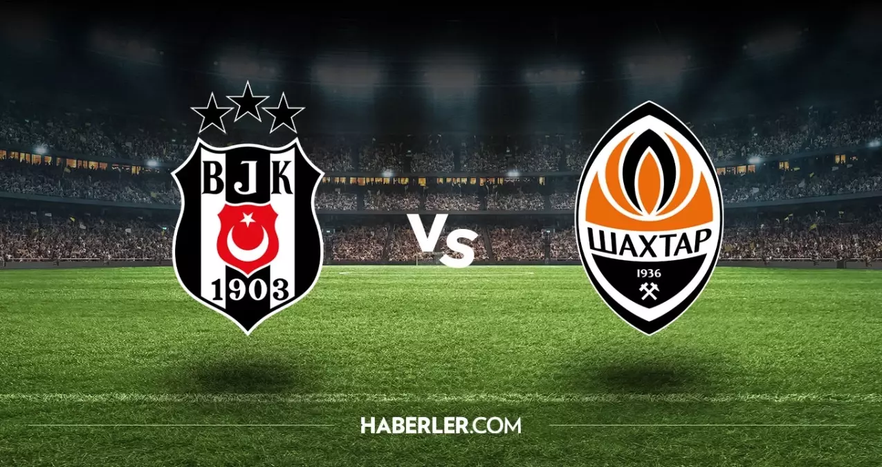 Beşiktaş Shakhtar Donetsk hangi kanalda? Beşiktaş Shakhtar Donetsk maçını hangi kanal veriyor, nerede izlenir?