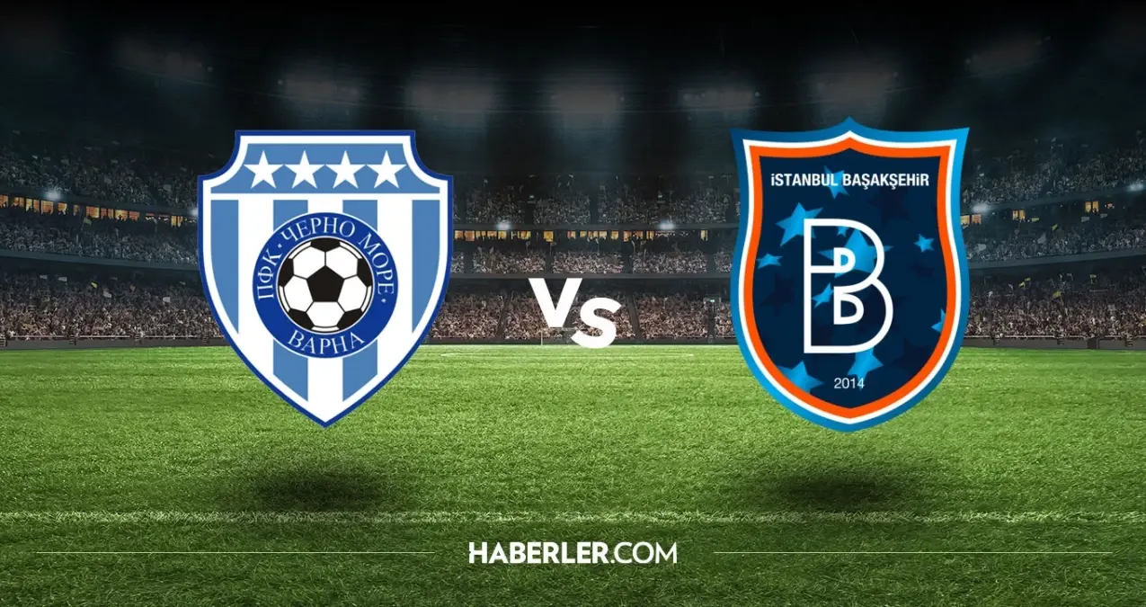 Cherno More Başakşehir hangi kanalda? Cherno More Başakşehir maçını hangi kanal veriyor, nerede izlenir?