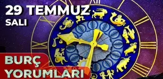 29 Temmuz 2025 Günlük Burç Yorumları! Kova, Koç, Boğa, Başak burcu AŞK, EVLİLİK, KARİYER, SAĞLIK yorumu