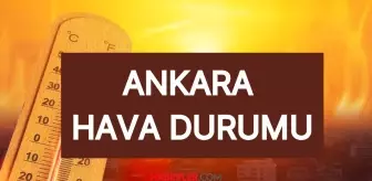 ANKARA HAVA DURUMU || 29 Temmuz Ankara'da hava nasıl? Ankara günlük ve 5 günlük hava durumu tahmini!